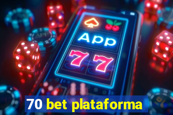 70 bet plataforma